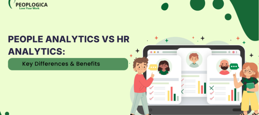 People Analytics vs HR Analytics: Key Differences & Benefits